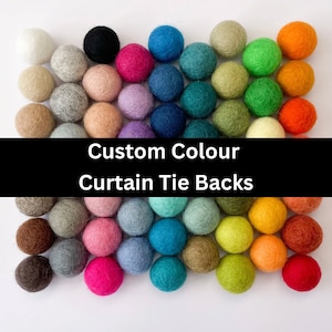 Custom Colour Felt Ball Curtain Tie Backs - Pom Pom Hold Backs - Design Your Own Ties - Nursery Decor - Baby Gift - Colourful Pull Backs