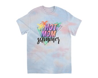Hot Mom Summer Tie-Dye Unisex T-Shirt, Funny Mom Shirt, Gifts for Mom, Hot Mom Shirt, Cute Shirt, Funny Gift