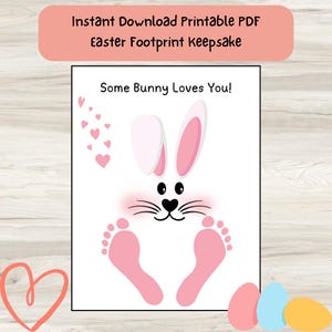 Easter Printable, Some Bunny Loves You, Kids Footprint Craft, Easter Craft, Footprint Keepsake