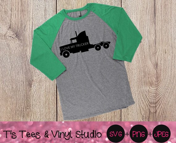 I Love My Trucker Svg Trucker Svg Semi Truck Svg 18 Etsy