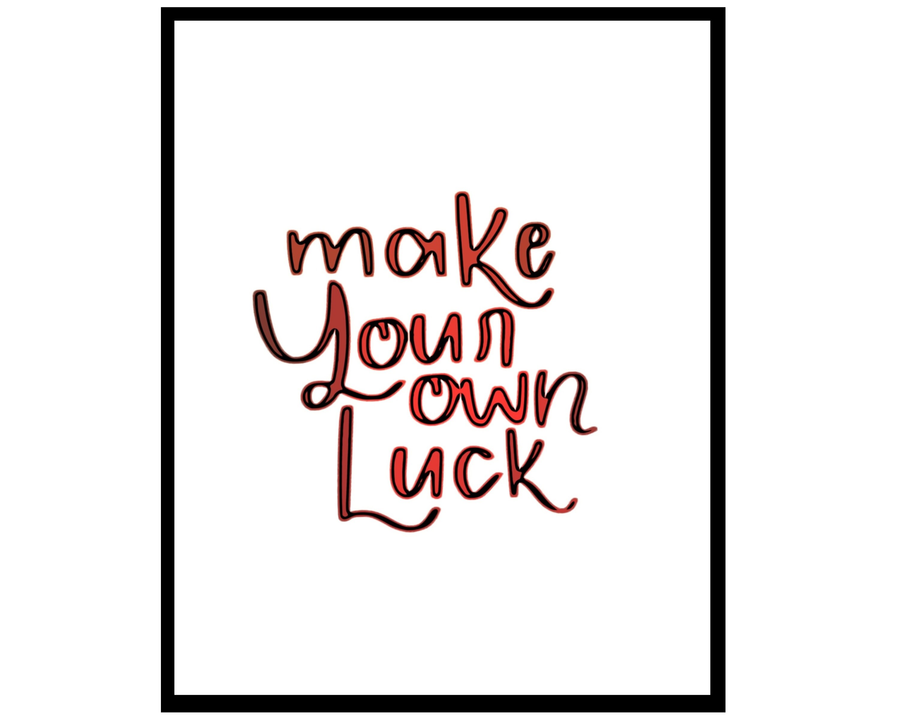 Make Your Own Luck Luck Wall Art Lucky Quote Luck Print | Etsy