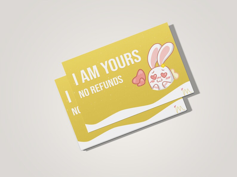 I Am Yours No Refunds