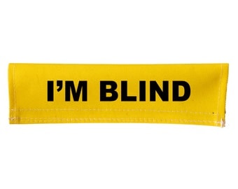 I'M BLIND Leash Wrap Sleeve Cover - Closes over Leash - Wording on Both Sides