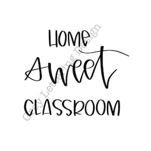 Handlettered Home Sweet Classroom cricut SVG PNG JPG files vinyl heat transfer instant download cut file