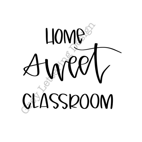 Classroom Sign Teacher Cut File DXF Cricut Pdf Home Sweet Classroom SVG Classroom Cut File SVG Png Silhouette School svg