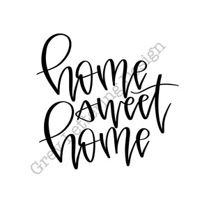 Handlettered Home Sweet Home cricut SVG PNG JPG files vinyl heat transfer instant download cut file