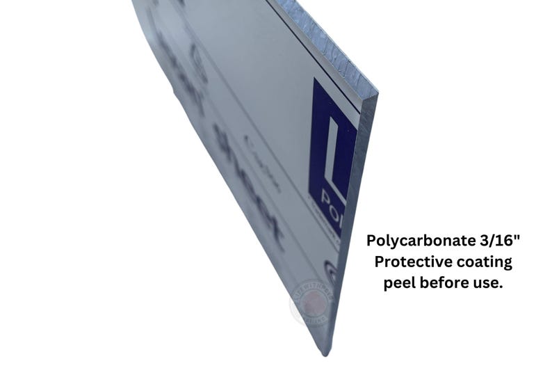 May include: Close-up of the edge of a white sign with blue text. The sign is made of 3/16" polycarbonate with a protective coating that needs to be peeled off before use.