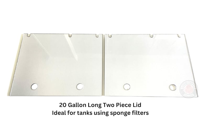 May include: Two clear plastic lids for a 20 gallon long aquarium tank. The lids have holes for filter access. 20 Gallon Long Two Piece Lid. Ideal for tanks using sponge filters.