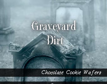 Graveyard Dirt Wax Melt | Fall Inspired | Chocolate Cookie Wafers and Cream |