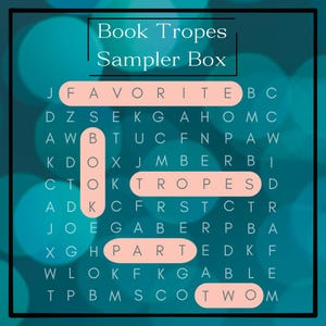 Puede incluir: Gráfico de color verde azulado con el texto "Book Tropes Sampler Box" en la parte superior. Debajo hay una cuadrícula de búsqueda de palabras, con las palabras FAVORITE, TROPES y PARTED resaltadas en naranja claro.