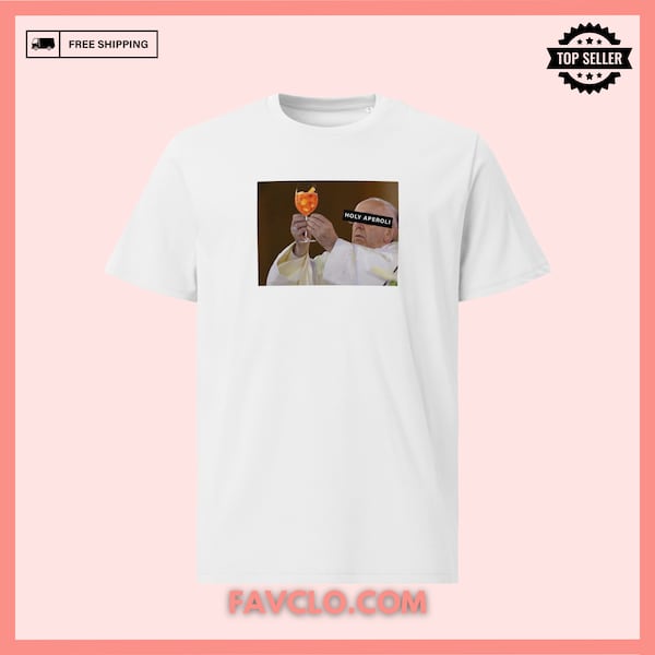 Holy Aperoli T-Shirt pope holding aperol spritz tshirt aperol picture of pope Francis holding Glass of Aperol tee aperol lovers fun meme tee