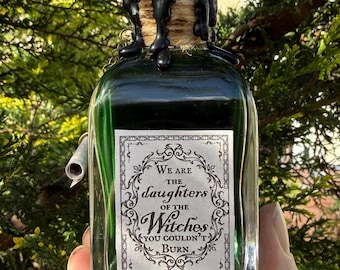 We Are The Daughters of the Witches You Couldn’t Burn Potion Bottle | Witchy Decor | Feminist Gothic Gift | Decorative Magic Fantasy Potion
