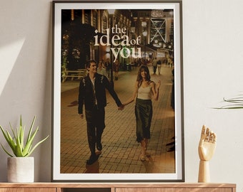 The Idea of You Poster 2024 / Anne Hathaway and Nicholas Galitzine / Movie Wall Art / Unique Gift Idea
