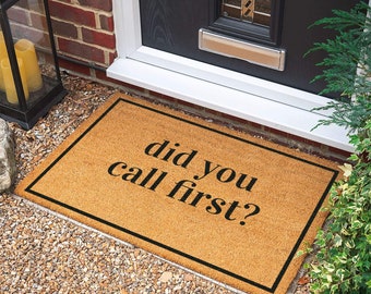 Did You Call First Doormat | New Home Gift | Housewarming Gift | Wedding Gift | Welcome Door Mat | Custom Doormat | Personalized Gift