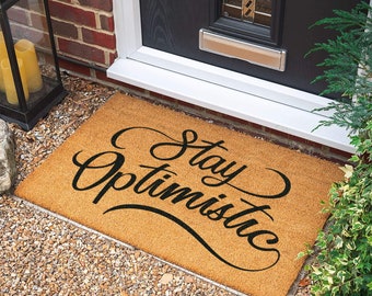 Stay Optimistic Door Mat | Housewarming Gift | Wedding Gift | Personalized Gift | Welcome Door Mat | Personalized Custom Doormat | Door Mats