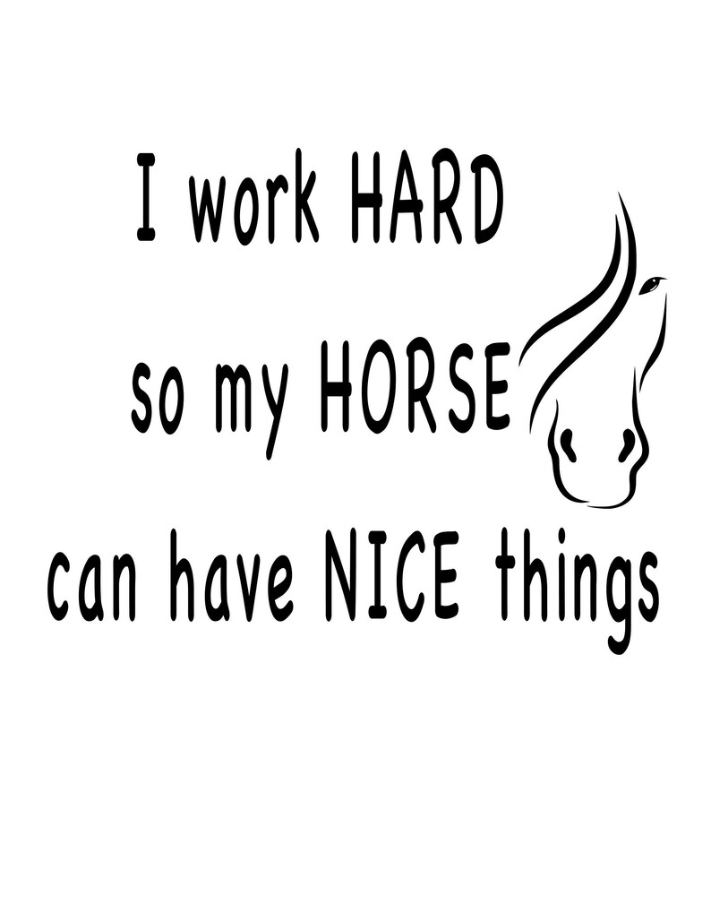 INSTANT DOWNLOAD Horse Svg, Horse Quote, Equestrian Gift Idea