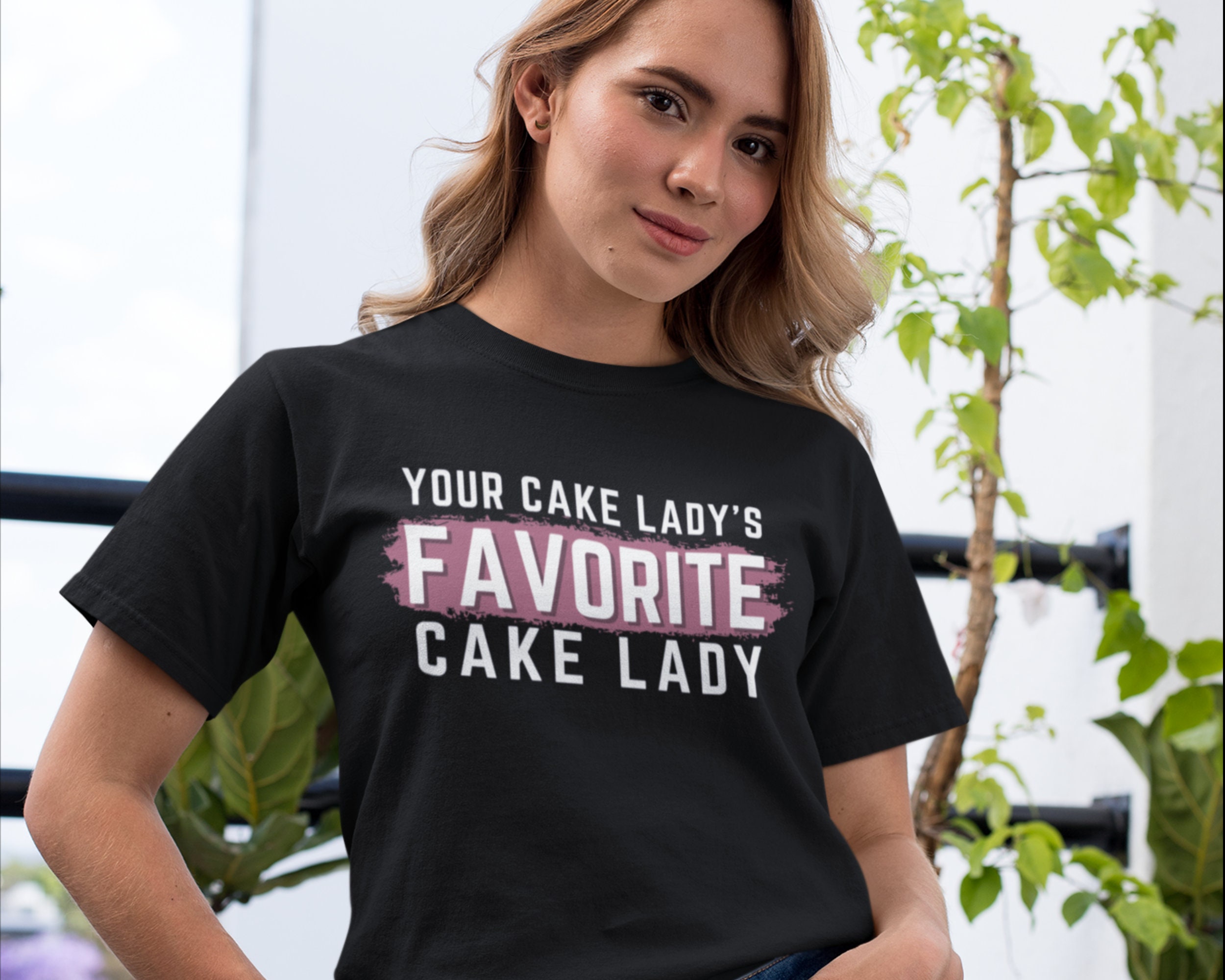 Your Cake Lady's Favorite Cake Lady Tshirt Unisex Tee for Bakers Cake