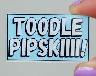 Toodlepipskiii! | Acrylic Pin