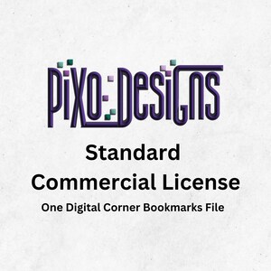 Standard Commercial License for ONE Corner Bookmark Design Files (all 4-Bookmark Sets) | Lifetime Use | Pixo Designs Commercial License