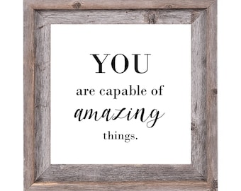 You are Capable of Amazing Things