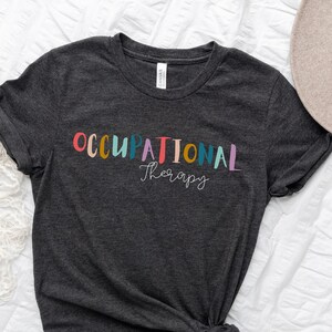 Colorful Occupational Therapist Shirt, Rainbow OT tshirt, Cute OTA Therapy t-shirt