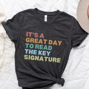 Funny Band Director Shirt, Orchestra Director, Music Teacher Shirt, Choir Teacher Gift, Great Day to Read the Key Signature, Orchestra Shirt