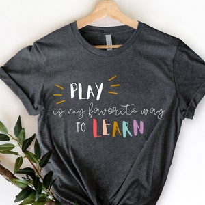 Pediatric Rainbow Occupational Therapist Learning Shirt, Colorful OT tshirt, Cute Therapy Apparel, Play is my Favorite