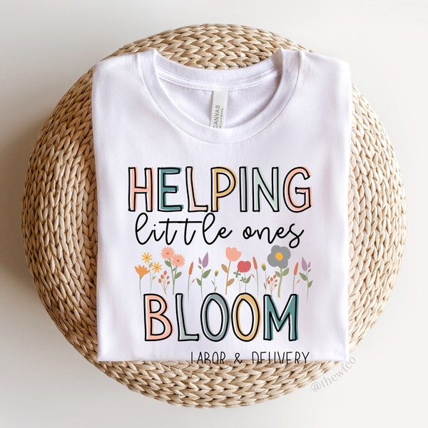 L&D Shirt, Labor and Delivery Nurse TShirt, Flower Nurse Shirt, Baby Nurse Gift, Maternity Unit T-Shirt, Spring RN Tee