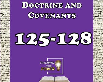 Doctrine & Covenants 125-128 Slides + Handouts