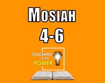 Mosiah 4-6 Dia's + hand-outs