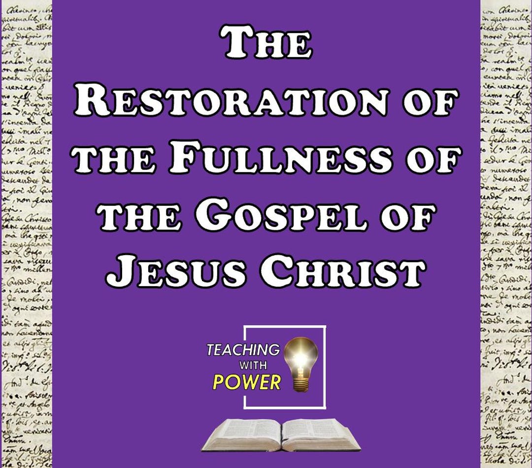 The Restoration of the Fullness of the Gospel of Jesus Christ Slides ...