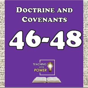 Doctrine et Alliances 46-48 Diapositives + Documents à distribuer