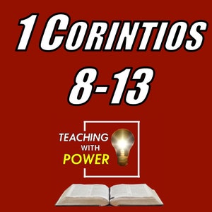May include: A red background with white text that reads "1 Corintios 8-13". Below the text is a white square with the words "Teaching with Power" and a lightbulb inside. A brown open book is at the bottom of the image.