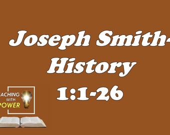 Joseph Smith-History 1:1-26 Slides + Handouts (39 Slides)