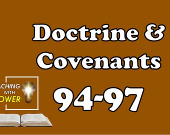 Doctrine and Covenants 94-97 Slides + Handouts (50 Slides)