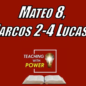 Könnte beinhalten: Roter Hintergrund mit weißem Text: „Mateo 8, Marcos 2-4 Lucas 7“. Darunter ein Logo mit „Teaching with Power“, einer Glühbirne und einem offenen Buch.