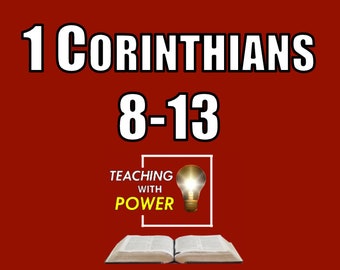 1 Corinthians 8-13 Slides + Handouts