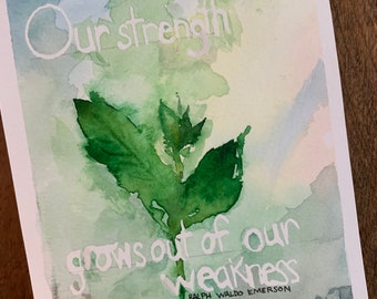 Onze kracht komt voort uit onze zwakte, aquarelprint, 5 x 7 inch, citaat van Ralph Waldo Emerson