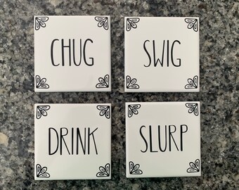 Chug, Drink, Slurp, and Swig Coasters, coffee table, bar, housewarming, new home, custom gift,