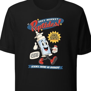 May include: A black t-shirt featuring a cartoon syringe character with arms and legs, holding a small bottle. The graphic includes the text "GREY MARKET Peptides!", "PREMIUM CHINESE RESEARCH CHEMICALS", "FOR RESEARCH PURPOSES ONLY. NOT FOR HUMAN CONSUMPTION", and "SCIENCE KNOWS NO BORDERS!"