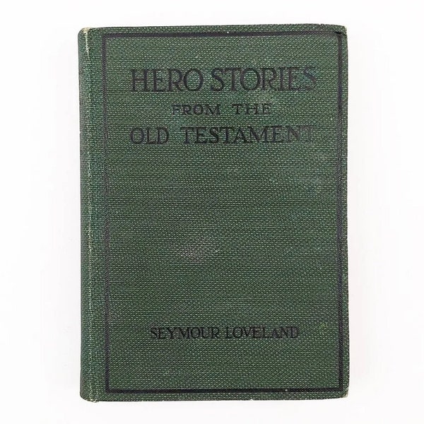 Hero Stories, From The Old Testament, Hardcover, 1921