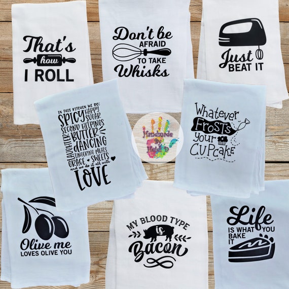 Humorous Kitchen Towels Dish Towels Kitchen Towels tea Towels Funny Flour  Sack Towel Hostess Gift Towels Flour Sack Towels 