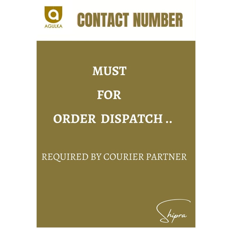 May include: A rectangular sign with a dark olive background and white text. The top features the Agulka logo and the words CONTACT NUMBER. Below, the text reads MUST FOR ORDER DISPATCH.. REQUIRED BY COURIER PARTNER. The bottom right features the name Shipra.