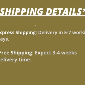 May include: A graphic with a solid olive green background featuring white text that reads *SHIPPING DETAILS* at the top, followed by two bullet points detailing Express Shipping delivery in 5-7 working days and Free Shipping delivery in 3-4 weeks.