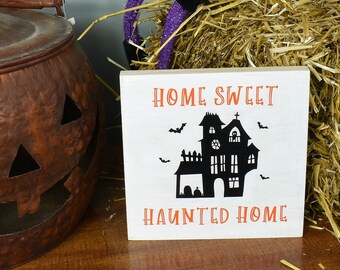 Home Sweet Haunted Home Wood Sign