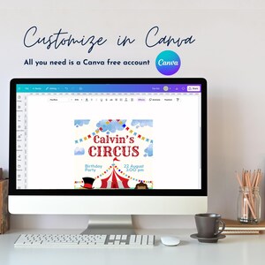 May include: A computer screen shows a Canva design for a circus-themed birthday party invitation. The invitation features a red and white circus tent, a top hat, and the text "Calvin's Circus". The screen also shows the text "Customize in Canva".