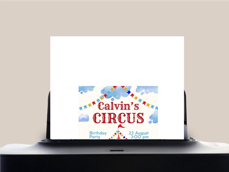 May include: A printed invitation for Calvin's Circus birthday party. The design features a red and white circus tent, blue clouds, and colourful bunting. The text includes the date, 22 August, and time, 3:00 PM.