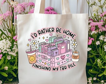 I'd rather be at home finishing my TBR pile book lover tote bag