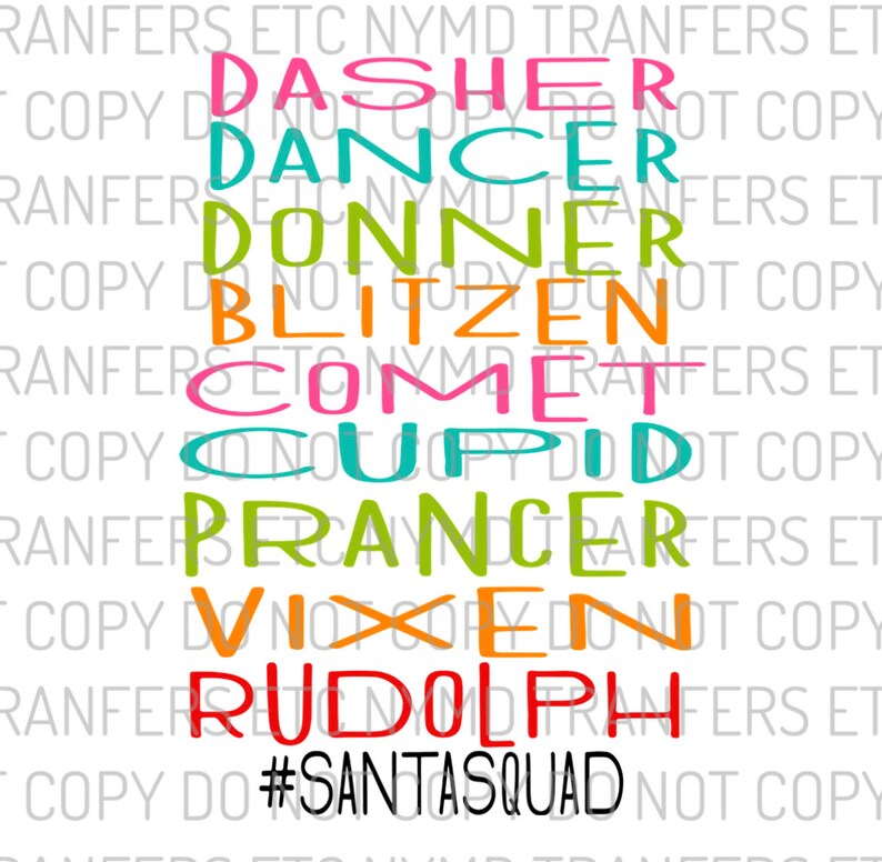 T-shirt Mug Transfers Sublimation Transfer Ready to Press Santa Squad Reindeer #Santasquad Rudolph Dasher Comet Christmas Design
