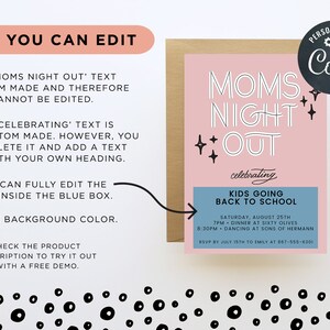 May include: Pink and blue printable invitation for a "Moms Night Out" event celebrating kids going back to school. The invitation includes the date, time, and location of the event. The text "Personalize with Coril" is in a black circle with a gear icon.